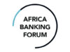 Banque et finances : Africa Banking Forum table sa 13e édition sur « Quelles ambitions pour une banque catalyseur de la reprise ? »