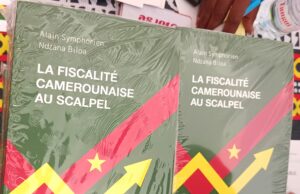 Publication : « La fiscalité camerounaise au scalpel », 165 prélèvements sur la table d’opération du fiscaliste Alain Symphorien Ndzana Biloa